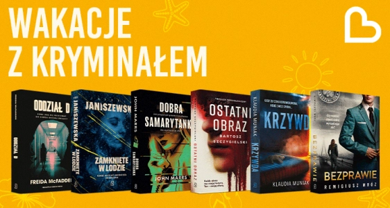Spakuj dreszczyk emocji do urlopowego bagażu i przeżyj niezapomniane wakacje z najlepszymi kryminałami i thrillerami!