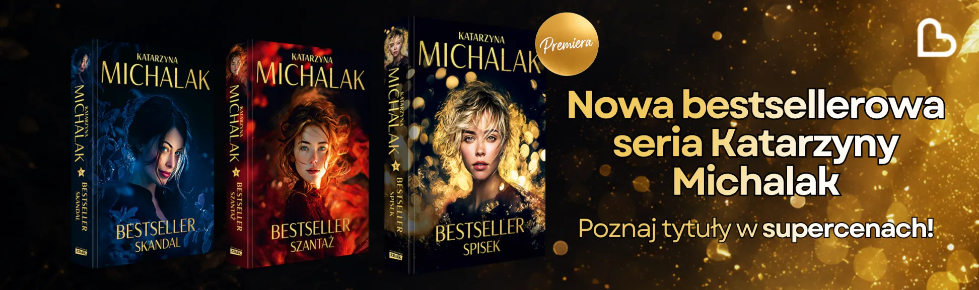 Odkryj trylogię BESTSELLER Katarzyny Michalak!