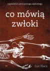 Co mówią zwłoki. Opowieści antropologa sądowego - zdjęcie