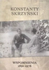 Wspomnienia 1891-1978 Konstanty Skrzyński - zdjęcie
