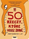 50 rzeczy, które musisz zrobić, zanim skończysz 13 lat - zdjęcie