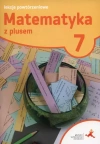 Matematyka z plusem. Lekcje powtórzeniowe do szkoły podstawowej. Klasa 7 - zdjęcie