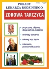 Porady Lekarza Rodzinnego 200. Zdrowa tarczyca - zdjęcie