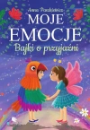 Moje emocje. Bajki o przyjaźni - zdjęcie