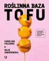 Roślinna Baza. Tofu - zdjęcie