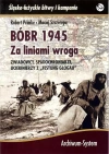 Śląsko-łużyckie bitwy i kampanie. Bóbr 1945. Za liniami wroga. Zwiadowcy, spadochroniarze, uciekinierzy z "Festung Glogau" - zdjęcie