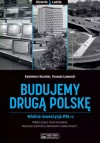 Budujemy drugą Polskę. Wielkie inwestycje PRL-u - zdjęcie