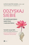 Odzyskaj siebie po doświadczeniu narcyzmu i gaslightingu. Techniki terapii DBT, które pomagają odbudować poczucie bezpieczeństwa i stabilność emocjonalną - zdjęcie
