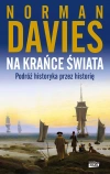 Na krańce świata. Podróż historyka przez historię - zdjęcie