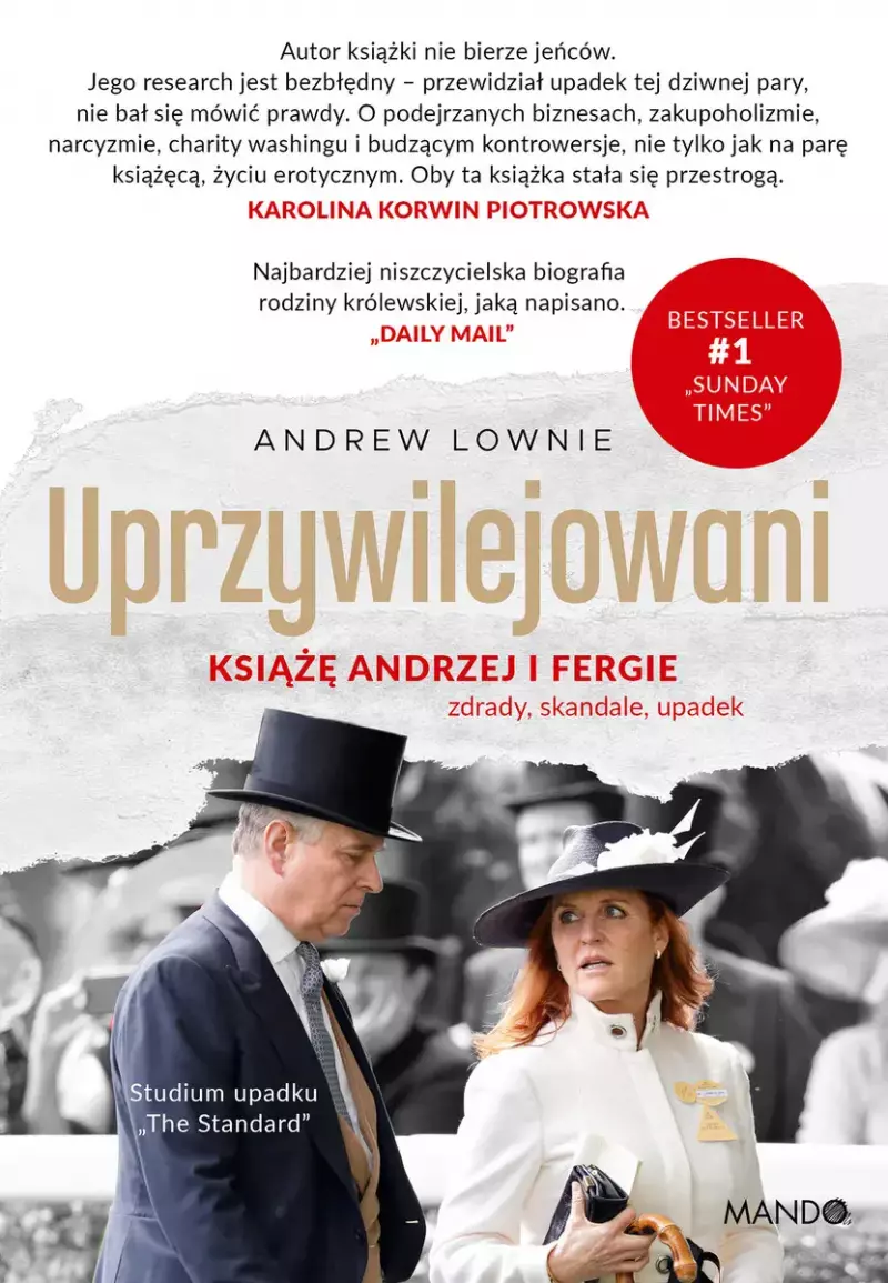 Uprzywilejowani. Książę Andrzej i Fergie – zdrady, skandale, upadek