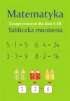 Matematyka. Tabliczka mnożenia. Zeszyt ćwiczeń dla klas 1-3 - zdjęcie