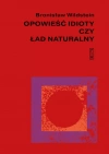 Opowieść idioty czy ład naturalny - zdjęcie