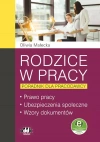 Rodzice w pracy - poradnik dla pracodawcy Prawo pracy, ubezpieczenia społeczne, wzory dokumentów - zdjęcie