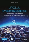 Upoluj cyberprzestępcę. Przewodnik dla hakerów prowadzących śledztwa online - zdjęcie