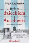 Byłam dzieckiem Auschwitz. Opowieść o Ocaleniu - zdjęcie