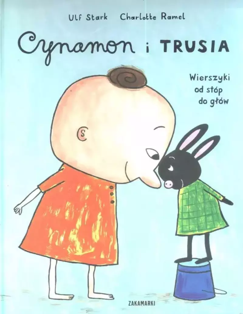 Cynamon i Trusia. Wierszyki od stóp do głów