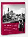 Wrocław. Fotografie z okresu międzywojennego - zdjęcie
