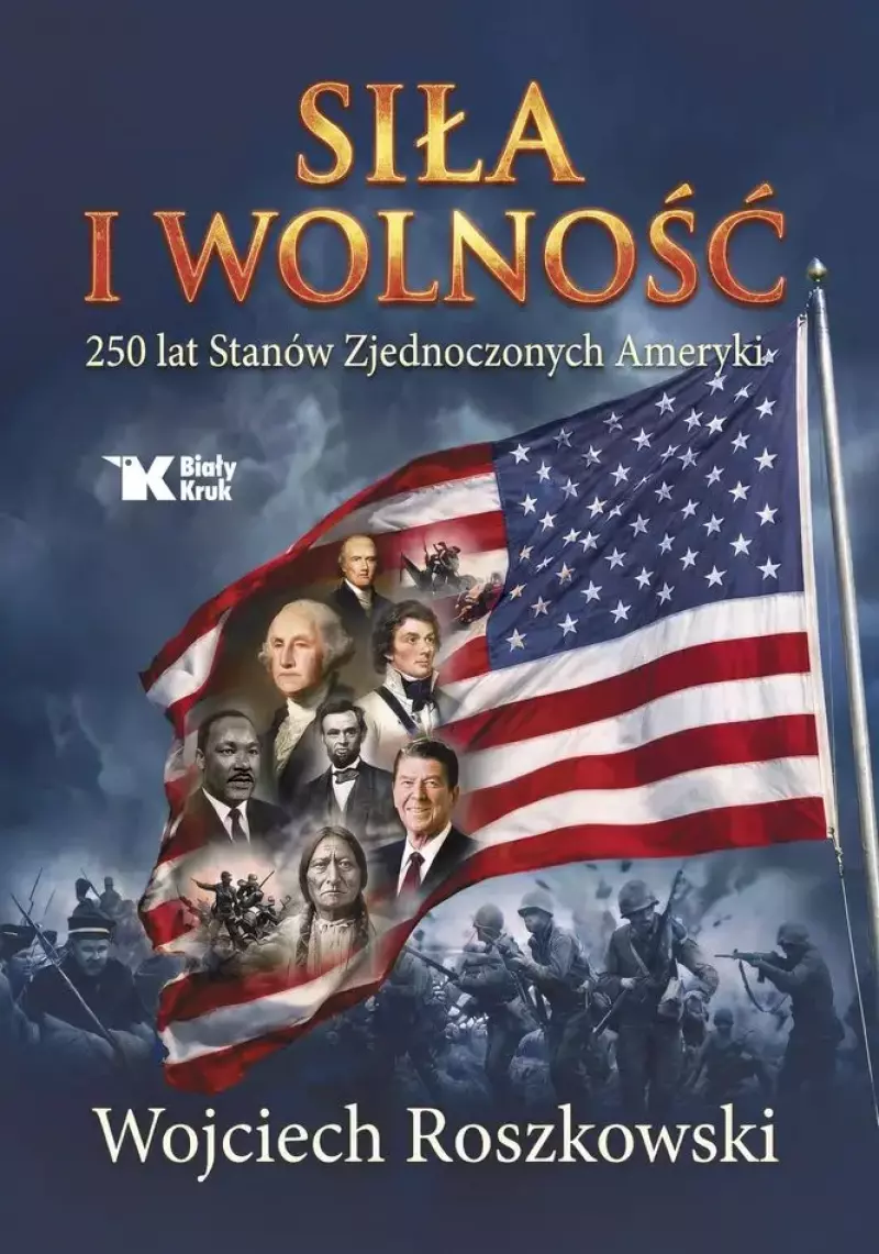Siła i wolność. 250 lat Stanów Zjednoczonych...