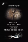 Szkielet bez palców / Diabeł przychodzi nocą - zdjęcie