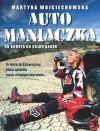 Automaniaczka. Od Rometa do Rajdu Dakar - zdjęcie
