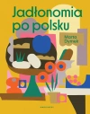 Jadłonomia po polsku - zdjęcie