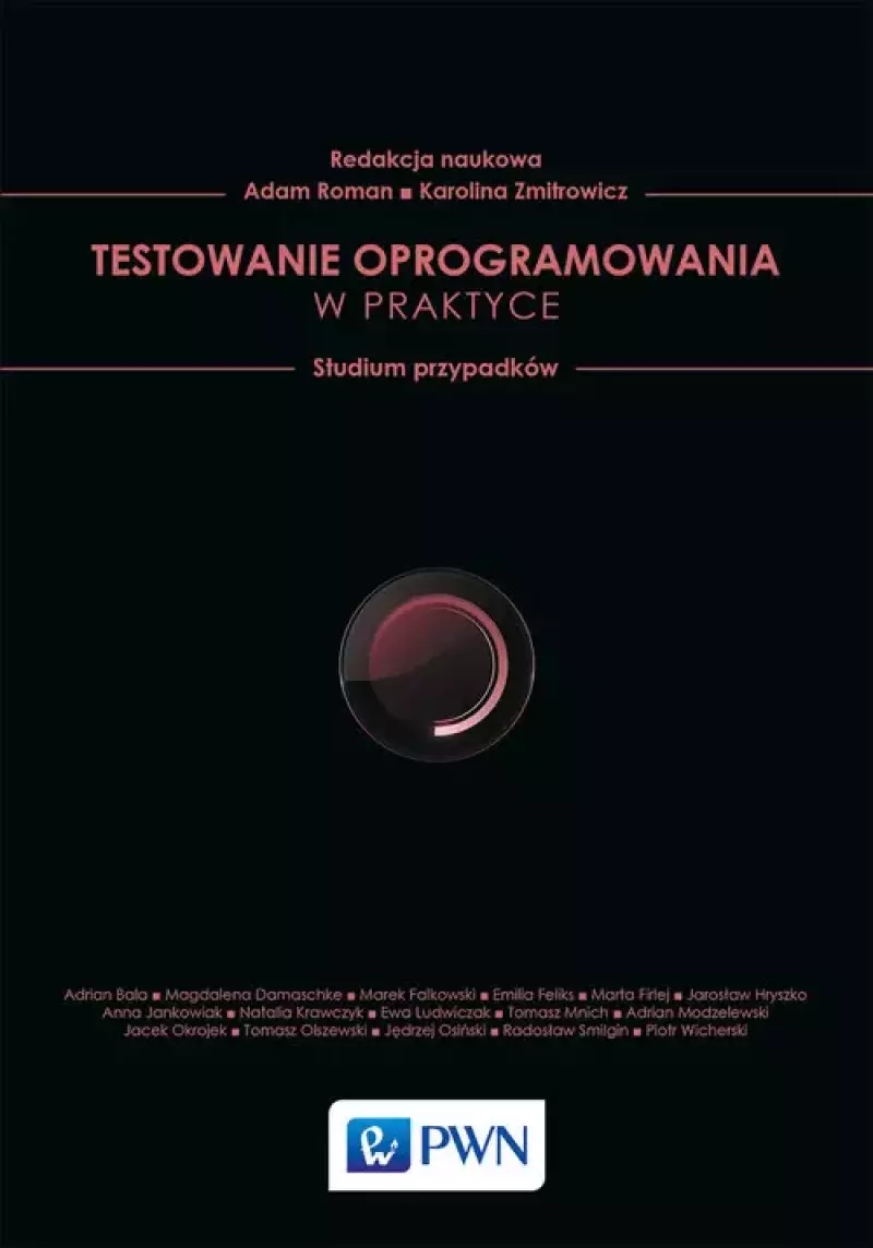Testowanie oprogramowania w praktyce. Studium przypadków