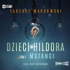 Dzieci Hildora. Tom 1. Mutanci. Audiobook - zdjęcie