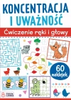 Koncentracja i uważność. Ćwiczenia ręki i głowy - zdjęcie