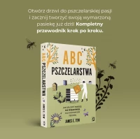 ABC pszczelarstwa. Jak założyć pasiekę: 500 wskazówek dla hodowców pszczół, zdjęcie 2