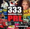 333 Popkultowe rzeczy... PRL - zdjęcie
