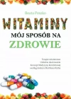 Witaminy, mój sposób na zdrowie - zdjęcie