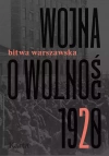 Wojna o wolność. Tom 2. Bitwa warszawska - zdjęcie