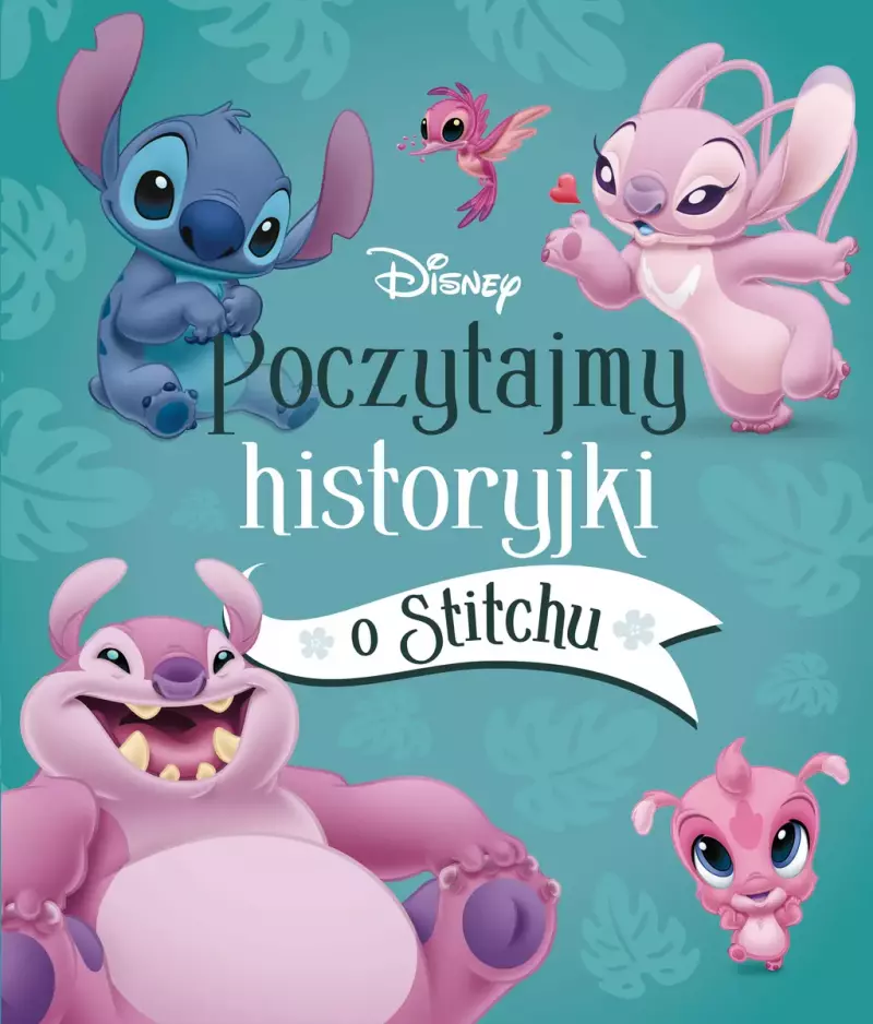 Poczytajmy historyjki o Stitchu. Disney