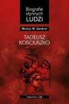Biografie słynnych ludzi. Tadeusz Kościuszko - zdjęcie