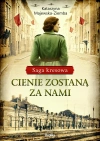 Cienie zostaną za nami. Saga kresowa, tom 1 - zdjęcie