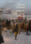Sobieski. Lew, który zapłakał - zdjęcie