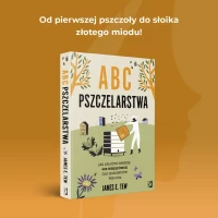 ABC pszczelarstwa. Jak założyć pasiekę: 500 wskazówek dla hodowców pszczół, zdjęcie 4
