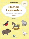 Słucham i wymawiam. Dla maluchów i starszaków. Zeszyt 3 - zdjęcie