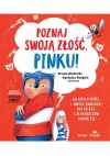 Poznaj swoją złość, Pinku! Książka o złości i innych emocjach dla dzieci i dla rodziców trochę też - zdjęcie