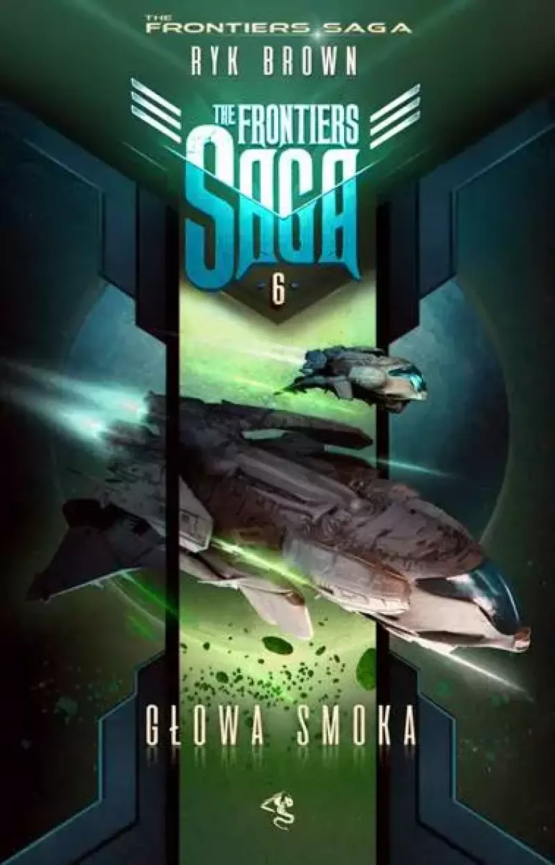 The Frontiers Saga. Tom 6. Głowa Smoka
