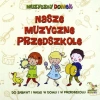 Nasze muzyczne przedszkole, CD - zdjęcie