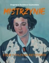 Mistrzynie. Eseje o polskich artystkach - zdjęcie