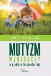 Mutyzm wybiórczy w praktyce terapeutycznej - zdjęcie