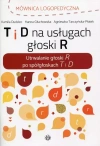 T i D na usługach głoski R. Utrwalanie głoski R po spółgłoskach T i D - zdjęcie