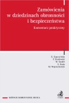 Zamówienia w dziedzinach obronności i bezpieczeństwa. Komentarz praktyczny - zdjęcie