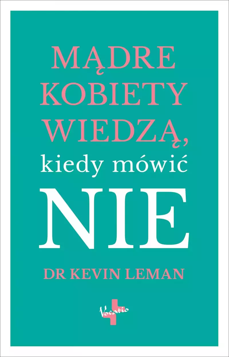 Mądre kobiety wiedzą, kiedy mówić NIE