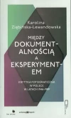 Między dokumentalnością a eksperymentem - zdjęcie