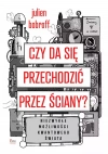 Czy da się przechodzić przez ściany? Niezwykłe możliwości kwantowego świata - zdjęcie