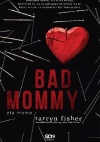 Bad Mommy - zdjęcie