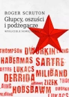 Głupcy, oszuści i podżegacze. Myśliciele nowej lewicy - zdjęcie